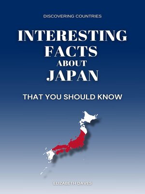 cover image of Interesting Facts About Japan That You Should Know